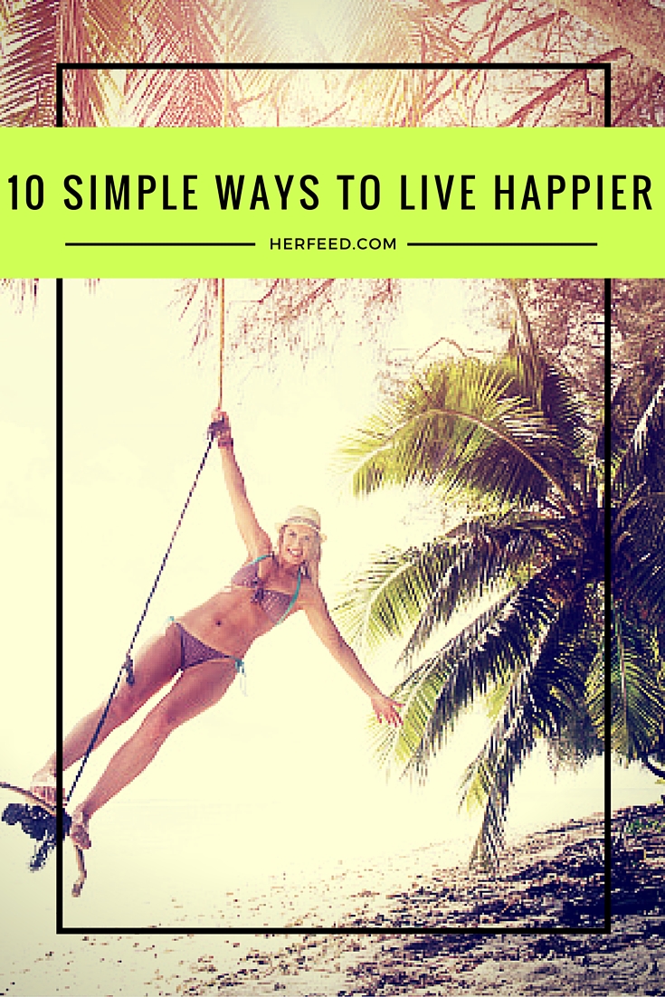 10 Simple Ways to Live a Happier Life