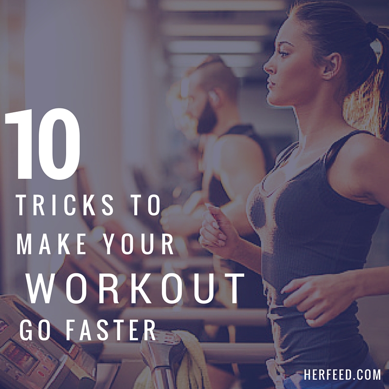 10 tricks to make your workout go by faster (that actually work!)